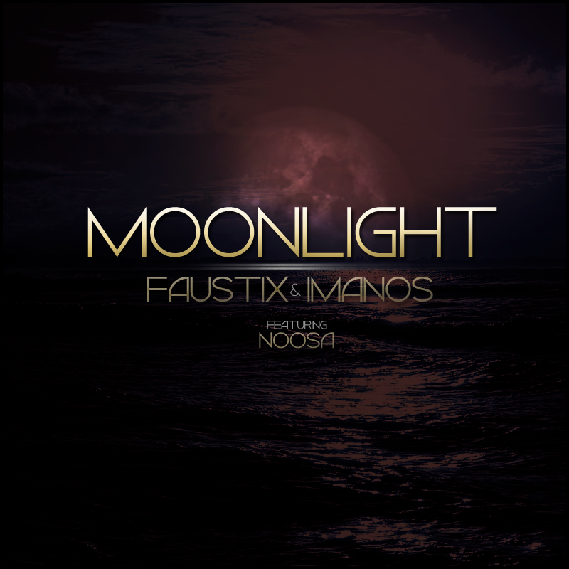 Faustix & Imanos ft. Noosa – Moonlight (Free Download)