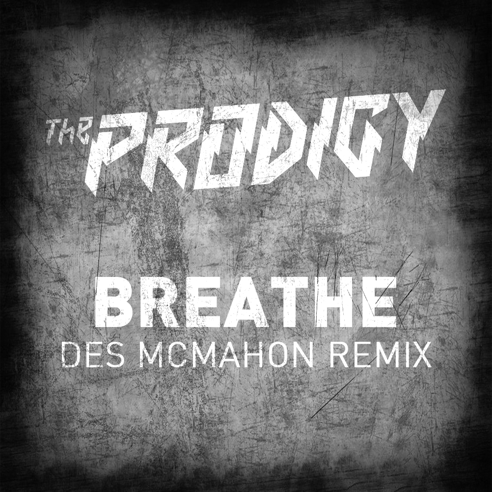 Editor’s Pick: Des McMahon Turns The Prodigy’s ‘Breathe’ Into A Roaring Trap Anthem (Free Download)