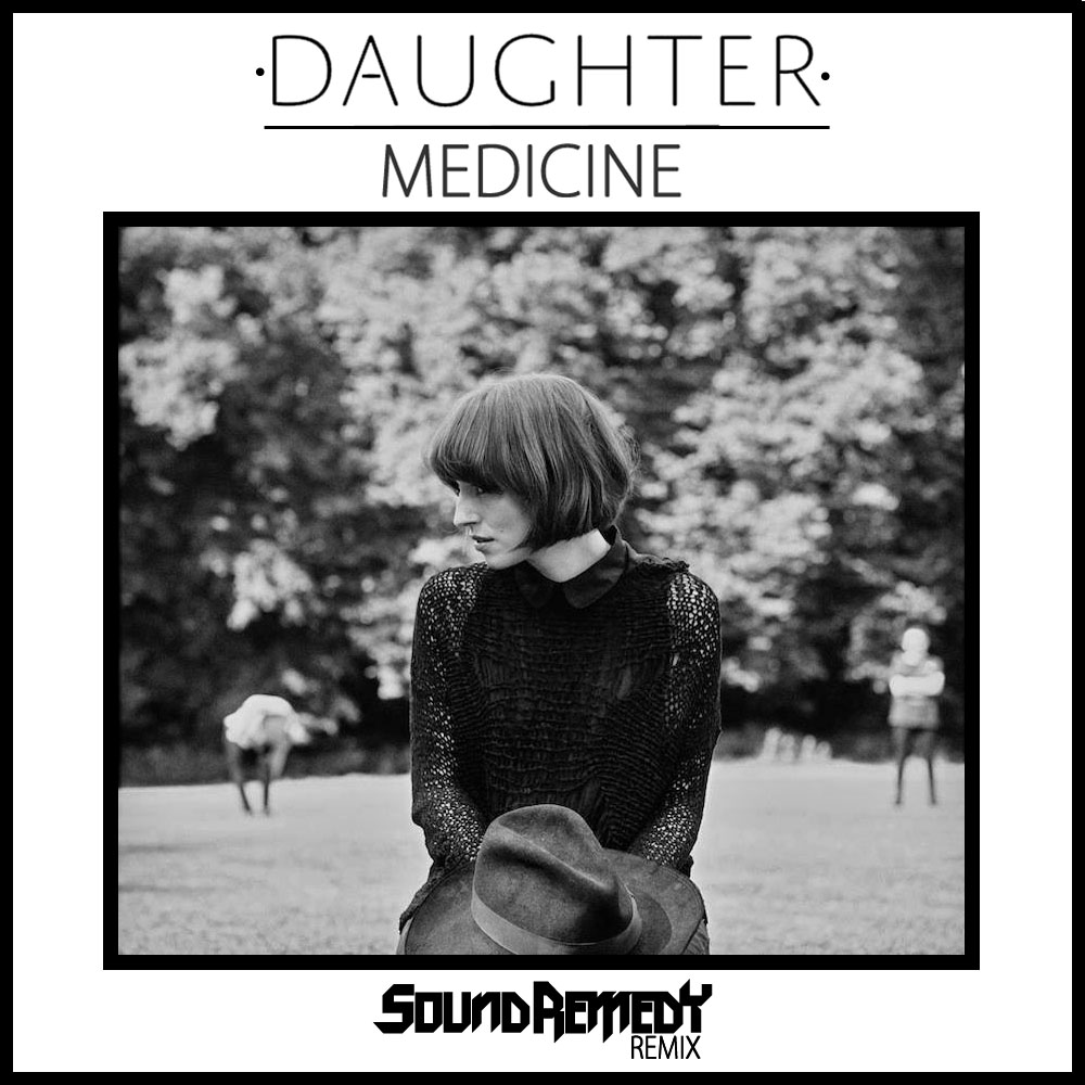 Daughter last. Daughter Medicine. Daughter альбом. Daughter Medicine Sound Remedy Remix. Daughter обложка альбома.