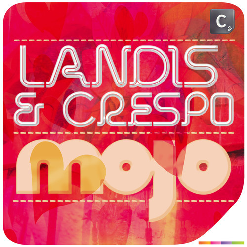Landis & Crespo – MOJO (Out Now Via Cr2 Records)