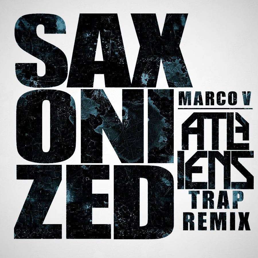 Marco V – Saxonized (ATLiens Trap Remix) [Free Download]