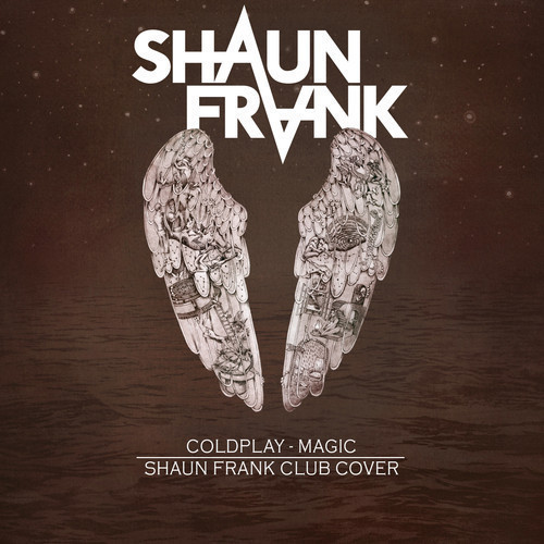 Shaun Frank. Coldplay обложка. Coldplay - Magic (Sebastien Edit).