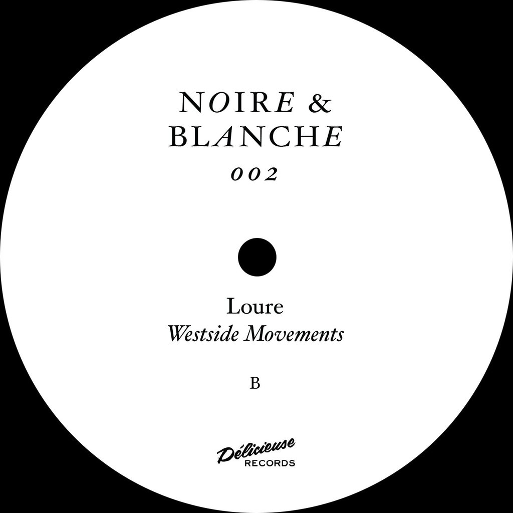 Loure Keeps it Real with “Vue” and ‘Westside Movements’ EP on Noire & Blanche