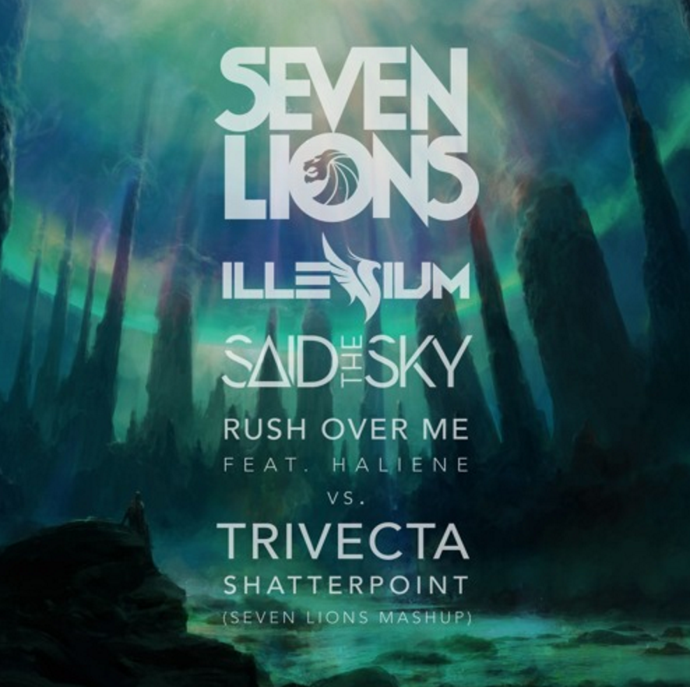 Seven Lions Fuses “Rush Over Me” & Trivecta’s “Shatterpoint” Into Epic Mashup