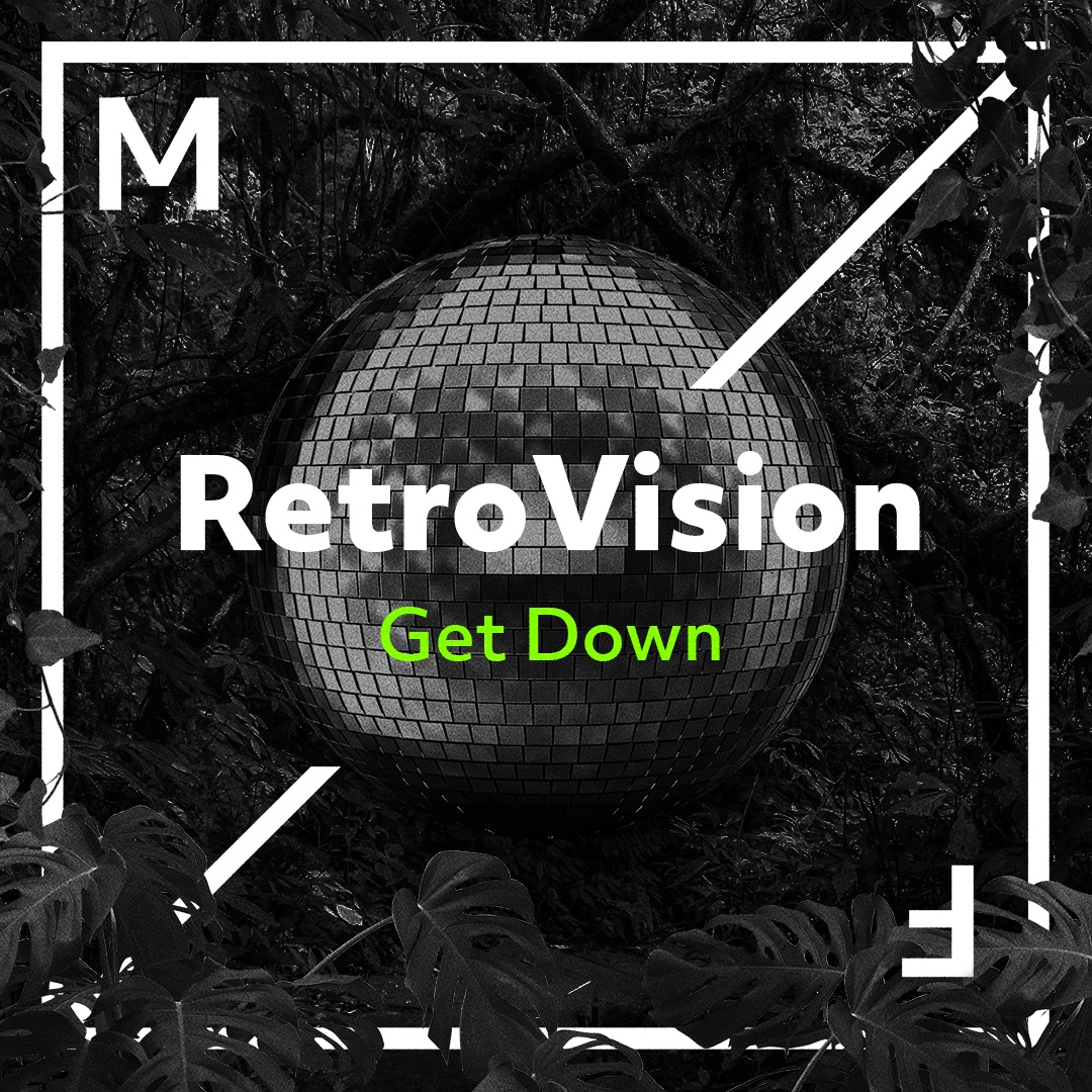 RetroVision Reworks the Ultimate Dance Classic in New Release “Get Down”